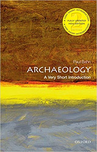 Archaeology a Very Short Introduction